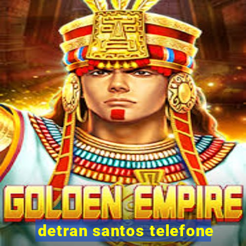 detran santos telefone